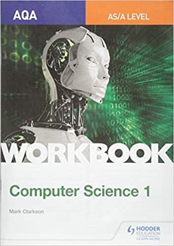 AQA AS/A-level Computer Science Workbook 1