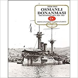 Osmanlı Donanması 1828-1923 / The Ottoman Navy 1828-1923
