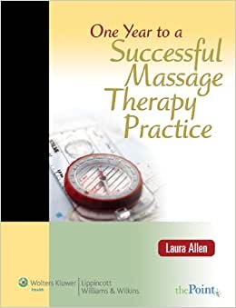 One Year to a Successful Massage Practice (Point (Lippincott Williams & Wilkins))