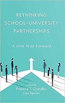 Rethinking School-University Partnerships: A New Way Forward