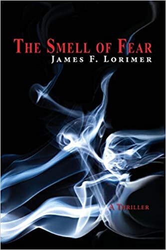 The Smell of Fear: A Thriller