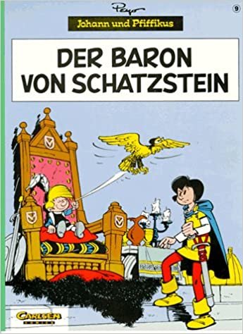 Johann und Pfiffikus, Bd.9, Der Baron von Schatzstein