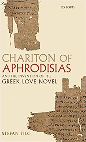 Chariton of Aphrodisias and the Invention of the Greek Love Novel indir