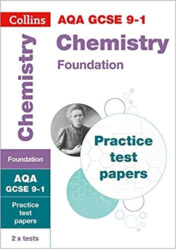 GCSE Chemistry Foundation AQA Practice Test Papers: GCSE Grade 9-1 (Collins GCSE 9-1 Revision)