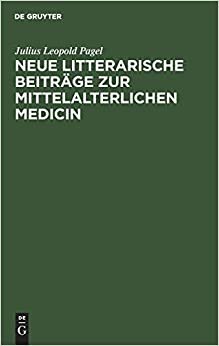 Neue litterarische Beiträge zur mittelalterlichen Medicin indir