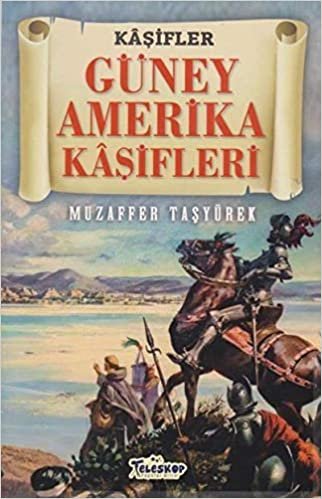 Güney Amerika Kaşifleri-Kaşifler Dizisi