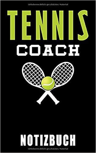 Tennis Coach Notizbuch: Tennis Trainer Notizblatt Notizheft Geschenk Sport Fitness 120 Seiten Liniert