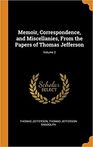 Memoir, Correspondence, and Miscellanies, From the Papers of Thomas Jefferson; Volume 2 indir