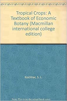 Tropical Crops: A Textbook of Economic Botany (Macmillan international college edition) indir