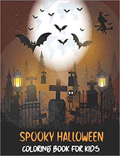 Spooky Halloween Coloring book for Kids: Children Coloring Workbooks for Kids: Boys, Girls with lots of Halloween characters like Haunted House, Skull, Angel, Owl, Spider Web and many more.
