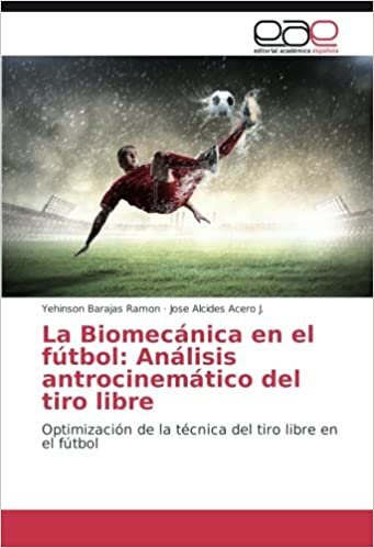 La Biomecánica en el fútbol: Análisis antrocinemático del tiro libre: Optimización de la técnica del tiro libre en el fútbol