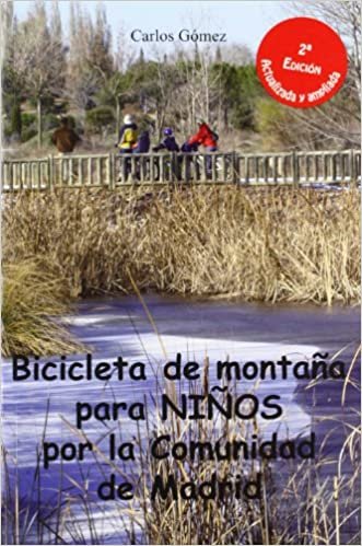 Bicicleta para niños por la Comunidad de Madrid : 30 rutas sencillas para que toda la familia disfrute de su bici