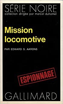 Mission Locomotive (Serie Noire 1)