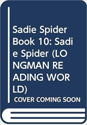 Sadie Spider Book 10: Sadie Spider (LONGMAN READING WORLD): Sadie Spider Level 1, Bk. 10 indir