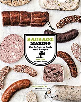 Sausage Making : The Definitive Guide With Recipes