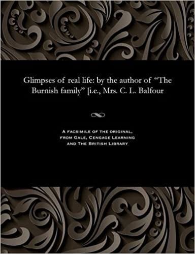 Glimpses of real life: by the author of "The Burnish family" [i.e., Mrs. C. L. Balfour indir