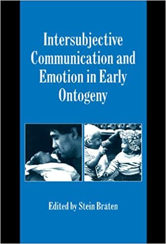 Intersubjective Communication and Emotion in Early Ontogeny (Studies in Emotion and Social Interaction)