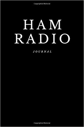 HAM RADIO JOURNAL: Notebook, Journal, Diary (110 Pages, Lined, 6 x 9)