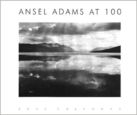 Ansel Adams at 100 2002 Calendar: Wall Calendar (Beaux Livres)