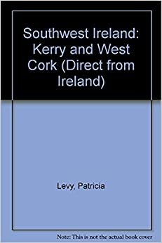 Direct from Ireland: Southwest Ireland, Including West Cork & Kerry: Kerry and West Cork
