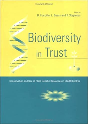 Biodiversity in Trust: Conservation and Use of Plant Genetic Resources in CGIAR Centres