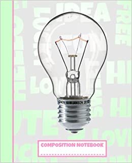 Composition Notebook: Light Bulb Notebook, Wide Ruled Paper. For Back to School. Workbook for Teens or Students. indir