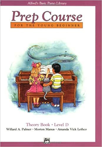 Alfred's Basic Piano Prep Course Theory, Bk D: For the Young Beginner (Alfred's Basic Piano Library)