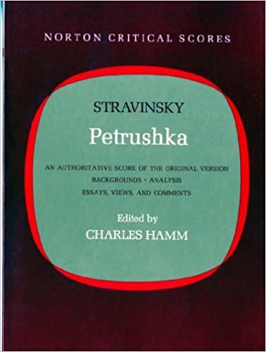 Petrushka: An Authoritative Score of the Original Version, Backgrounds, Analysis, Essays, Views and Comments (Norton Critical Scores): 0