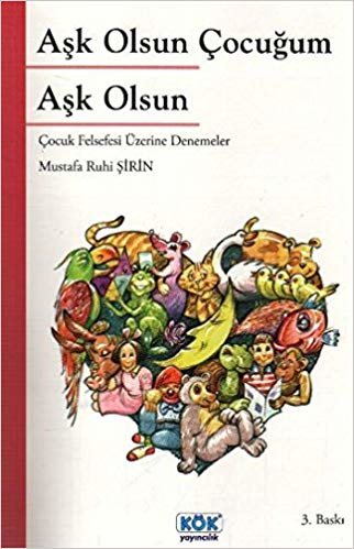 Aşk Olsun Çocuğum Aşk Olsun