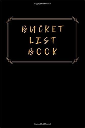 Bucket List Book: Bucket List Journal, Insert Your Story, A Journal ,Bucket List Book, Checklist Pages, The Travel Book, Gift, Notebook, Diary (100 Entries, 6 x 9)