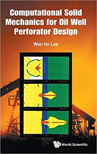 Computational Solid Mechanics For Oil Well Perforator Design