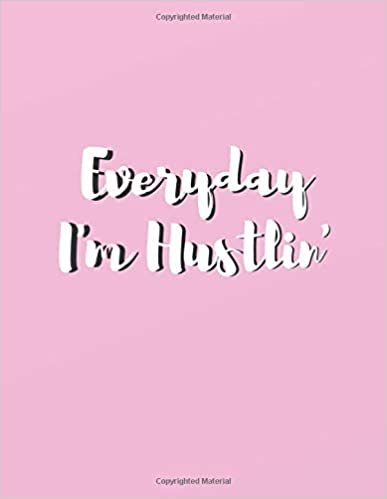 Everyday I'm Hustlin': Notebook BLANK For Entrepreneurs! Size 8.5 x11 (extra large), The first step to success is to track and review all your ... Notes, Journal - Sketch, Draw and Paint indir