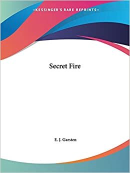 Secret Fire: An Alchemical Study