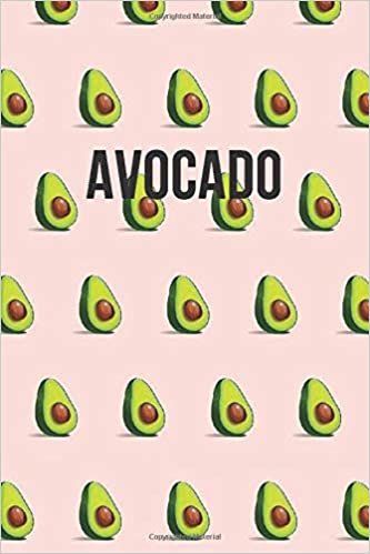 Avocado: Cool Notebook, Journal, Diary (110 Pages, Blank, 6 x 9) funny Notebook sarcastic Humor Journal, gift for graduation, for adults, for entrepeneur, for women, for men