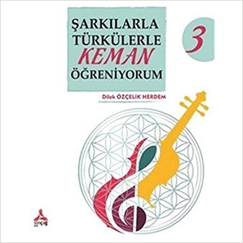 Şarkılarla Türkülerle Keman Öğreniyorum 3