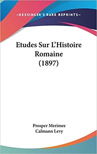 Etudes Sur L'Histoire Romaine (1897)