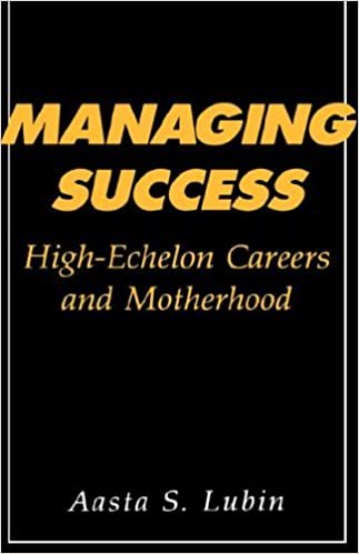 Managing Success: High-Echelon Careers and Motherhood