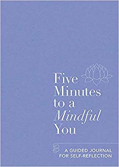 Five Minutes to a Mindful You: A guided journal for self-reflection indir