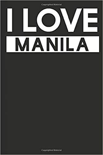 I Love Manila: A Notebook