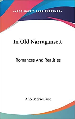 In Old Narragansett: Romances And Realities