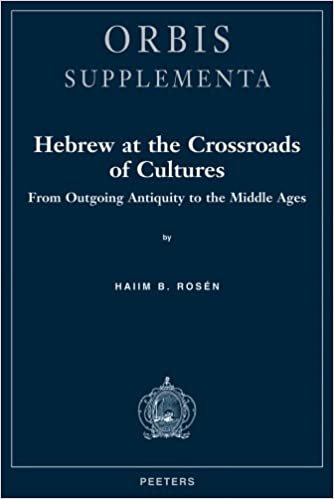 Hebrew at the Crossroads of Cultures: From Outgoing Antiquity to the Middle Ages (Orbis Supplementa)