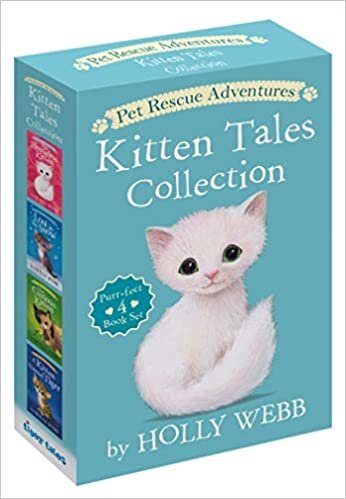 Pet Rescue Adventures Kitten Tales Collection: Purr-fect 4 Book Set: The Homeless Kitten; Lost in the Snow; The Curious Kitten; A Kitten Named Tiger