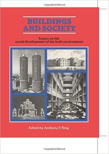 Buildings and Society: Essays on the Social Development of the Built Environment