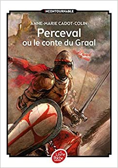 Perceval ou le conte du Graal (Livre de Poche Jeunesse)