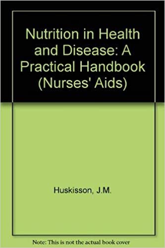 Nutrition in Health and Disease: A Practical Handbook (Nurses' Aids S.)