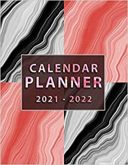 Calendar Planner 2021-2022: Unique and Cute Marble Cover Design, Two Year Agenda Planner For School, Students, Business, Work and Personal Use, ... Management and Goals, Size 8.5×11, 124 pages.
