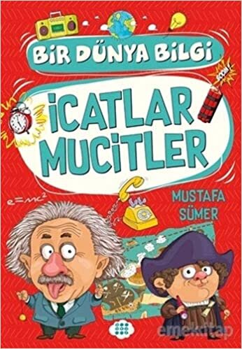 İcatlar Mucitler - Bir Dünya Bilgi