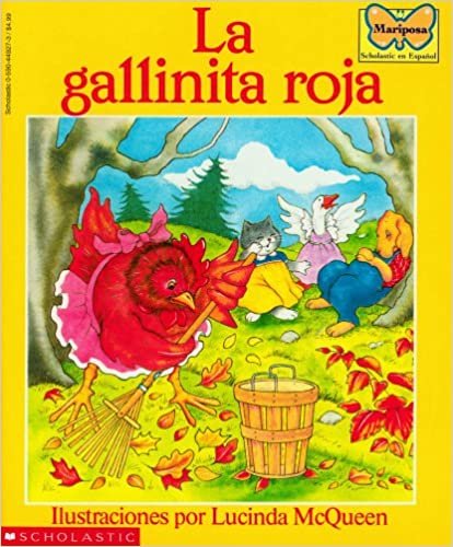 La Gallinita Roja: (Spanish Language Edition of the Little Red Hen) (Mariposa, Scholastic En Espa Nol)