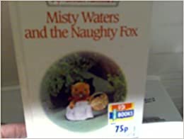 Misty Waters and the Naughty Fox