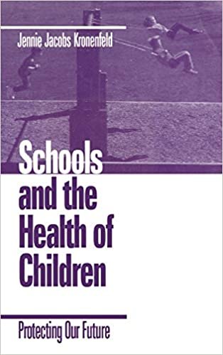 Schools and the Health of Children: Protecting Our Future indir